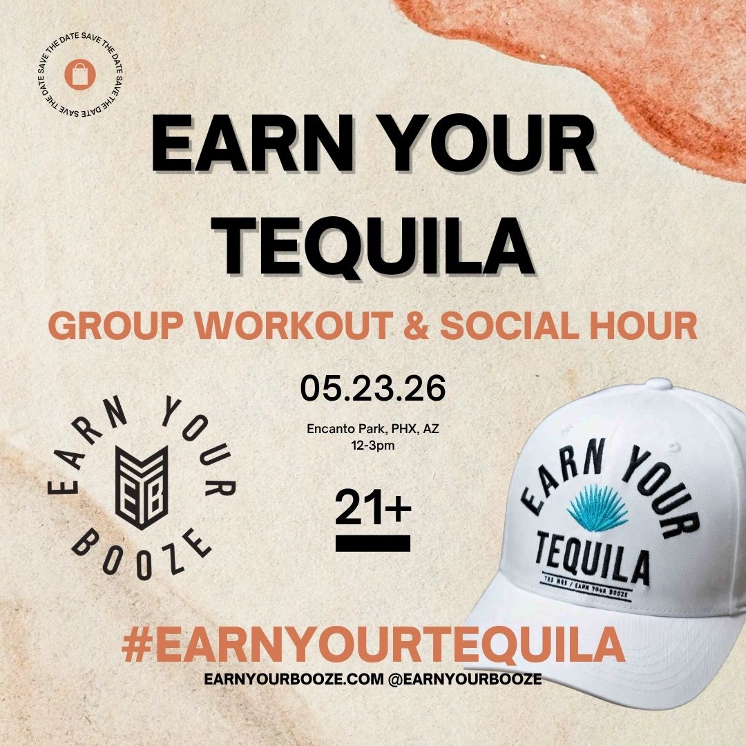May 23 | EARN YOUR TEQUILA EVENTEarn Your Booze