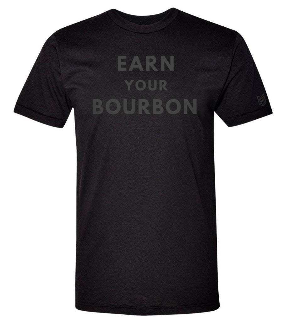 Earn Your Bourbon Tee - Blackout EditionEarn Your Booze